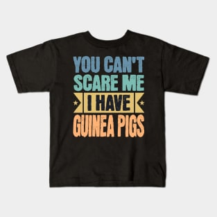 You Can't Scare Me, Guinea Pigs Kids T-Shirt